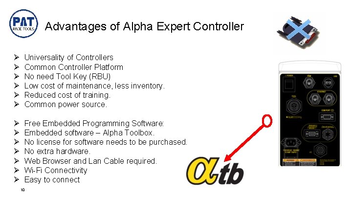 Advantages of Alpha Expert Controller Ø Ø Ø Universality of Controllers Common Controller Platform