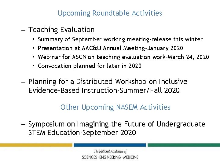 Upcoming Roundtable Activities – Teaching Evaluation • • Summary of September working meeting-release this