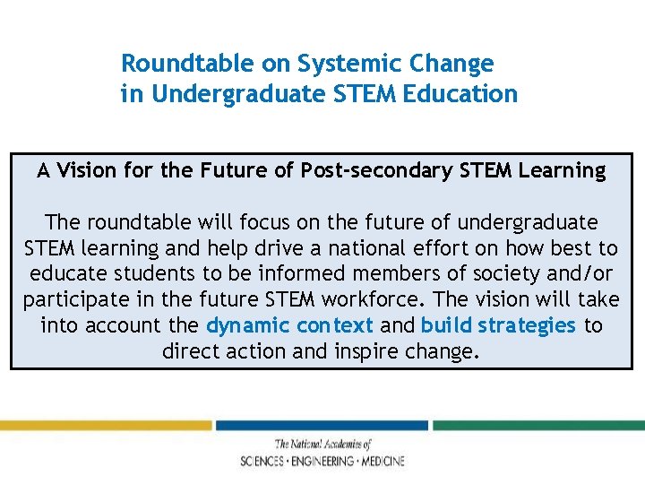 Roundtable on Systemic Change in Undergraduate STEM Education A Vision for the Future of