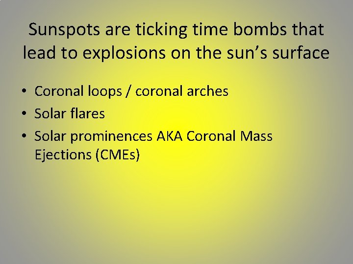 Sunspots are ticking time bombs that lead to explosions on the sun’s surface • Sunspots are ticking time bombs that lead to explosions on the sun’s surface •