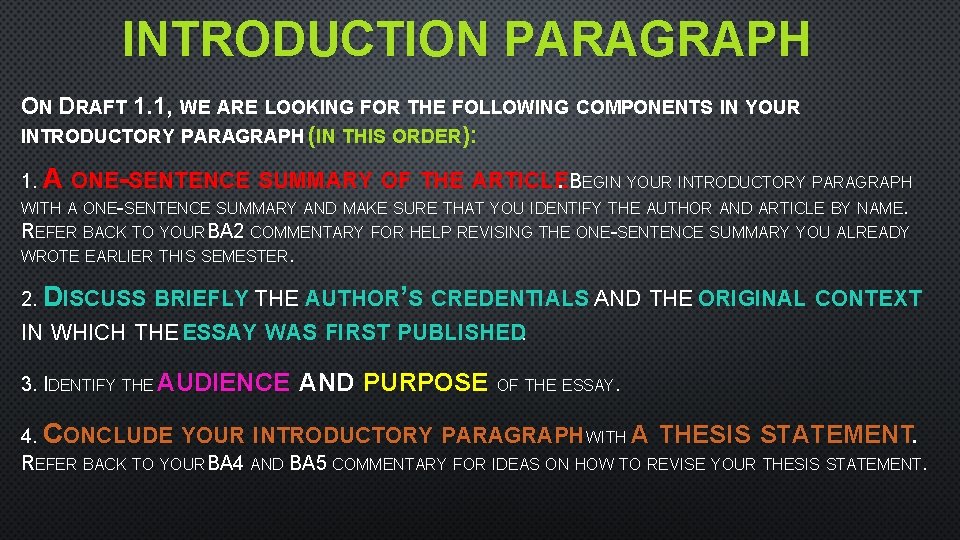 INTRODUCTION PARAGRAPH ON DRAFT 1. 1, WE ARE LOOKING FOR THE FOLLOWING COMPONENTS IN