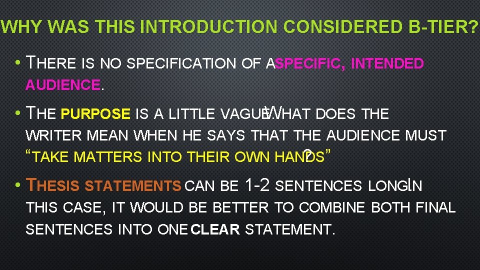 WHY WAS THIS INTRODUCTION CONSIDERED B-TIER? • THERE IS NO SPECIFICATION OF ASPECIFIC, INTENDED