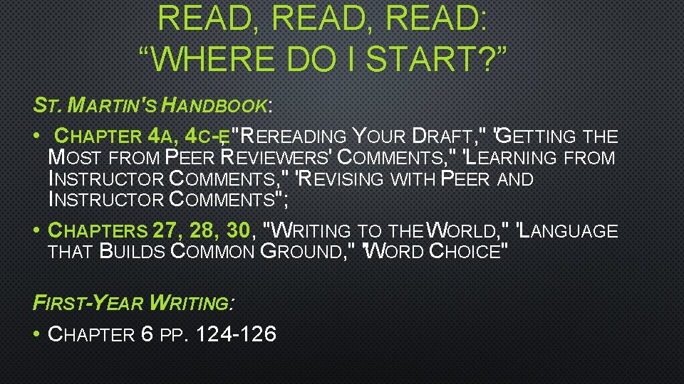 READ, READ: “WHERE DO I START? ” ST. MARTIN'S HANDBOOK: • CHAPTER 4 A,