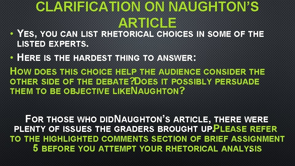 CLARIFICATION ON NAUGHTON’S ARTICLE • YES, YOU CAN LIST RHETORICAL CHOICES IN SOME OF