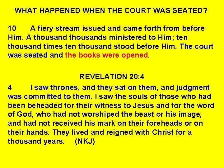 WHAT HAPPENED WHEN THE COURT WAS SEATED? 10 A fiery stream issued and came