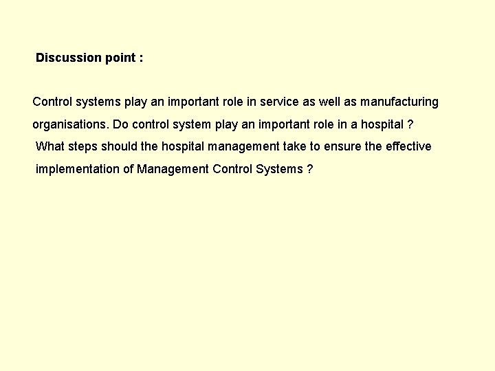 Discussion point : Control systems play an important role in service as well as