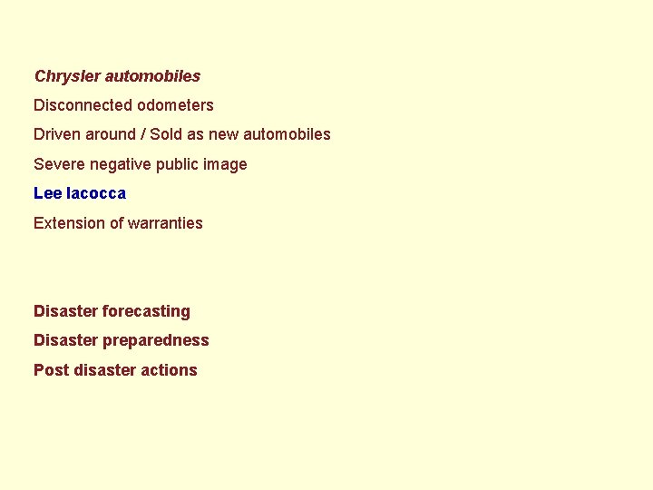 Chrysler automobiles Disconnected odometers Driven around / Sold as new automobiles Severe negative public