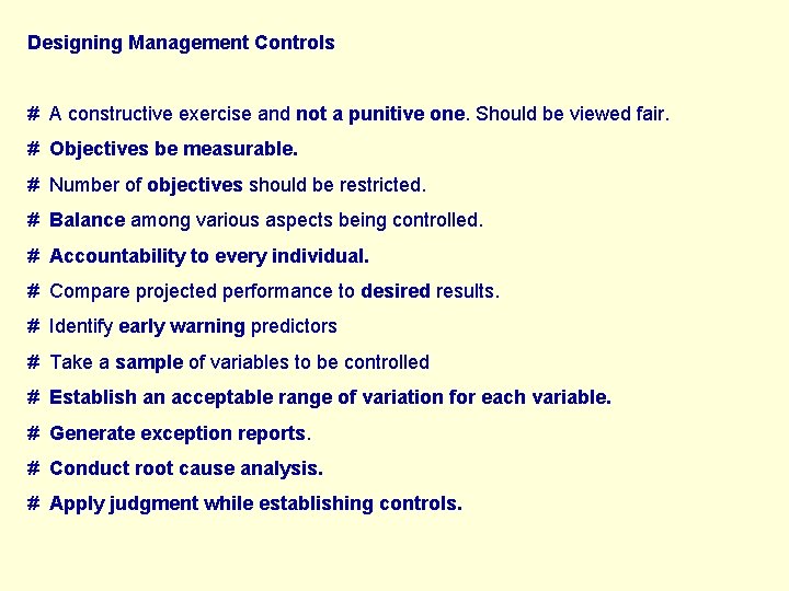 Designing Management Controls # A constructive exercise and not a punitive one. Should be