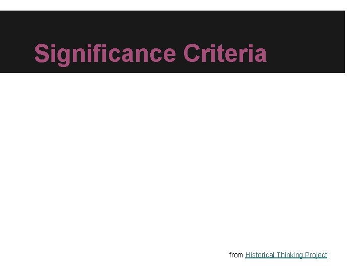 Significance Criteria from Historical Thinking Project 