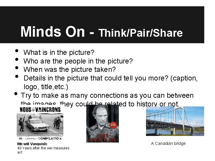 Minds On - Think/Pair/Share • What is in the picture? • Who are the