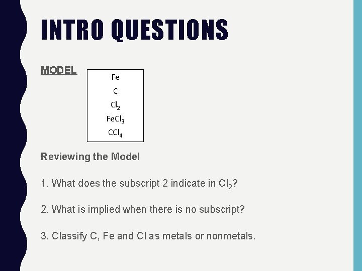INTRO QUESTIONS MODEL Fe C Cl 2 Fe. Cl 3 CCl 4 Reviewing the