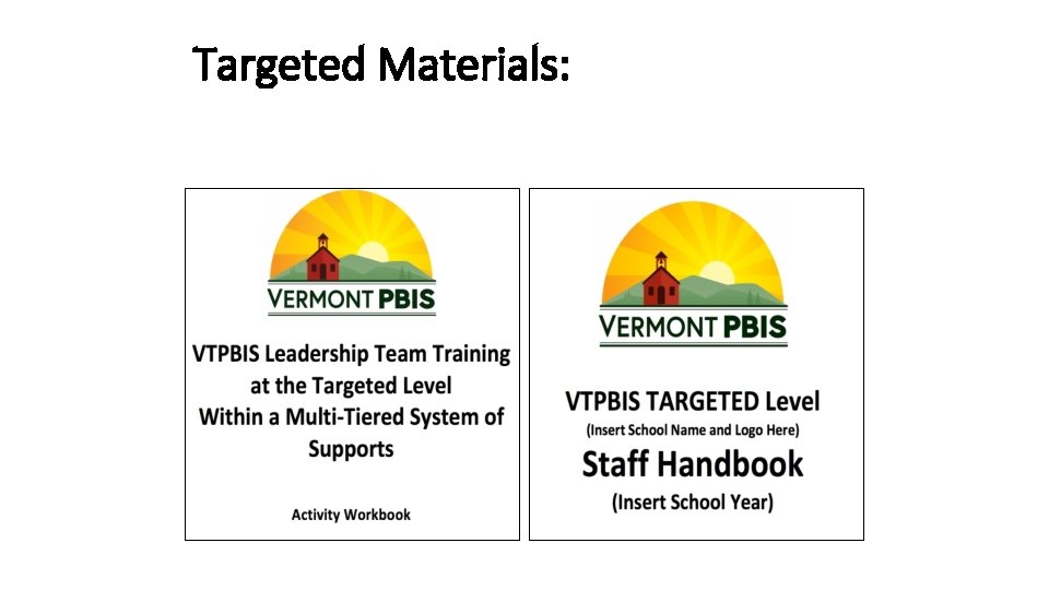 Targeted Materials: 