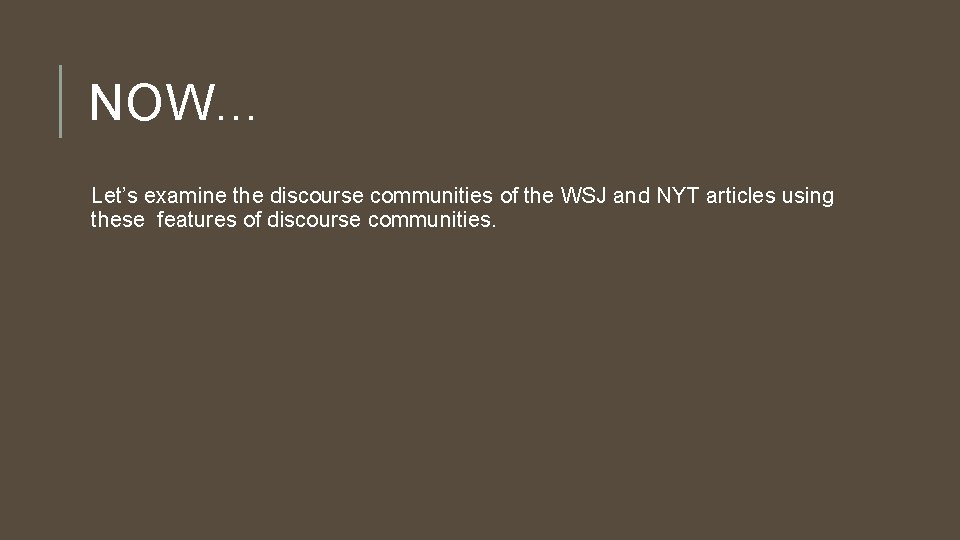 NOW… Let’s examine the discourse communities of the WSJ and NYT articles using these