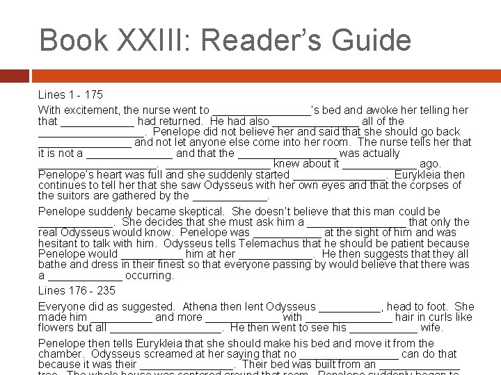 Book XXIII: Reader’s Guide Lines 1 - 175 With excitement, the nurse went to