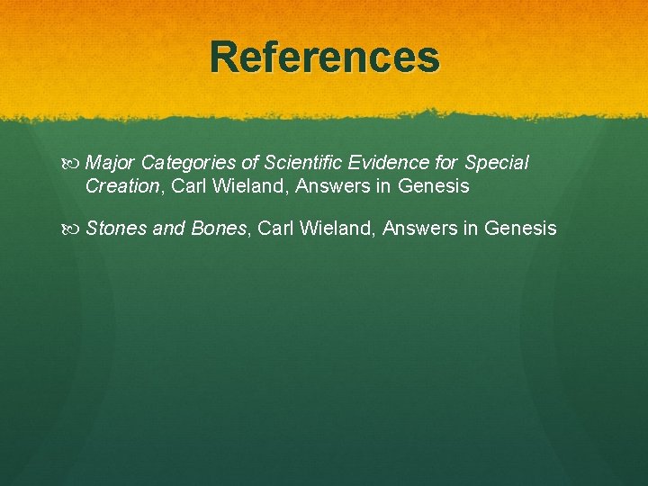 References Major Categories of Scientific Evidence for Special Creation, Carl Wieland, Answers in Genesis