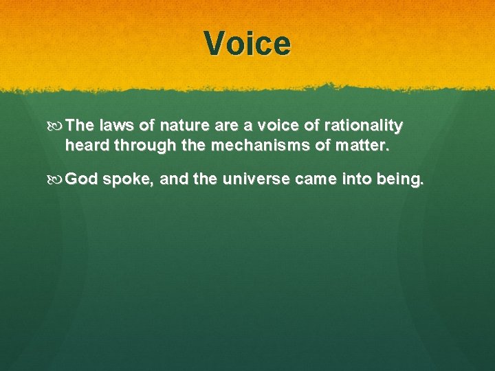 Voice The laws of nature a voice of rationality heard through the mechanisms of