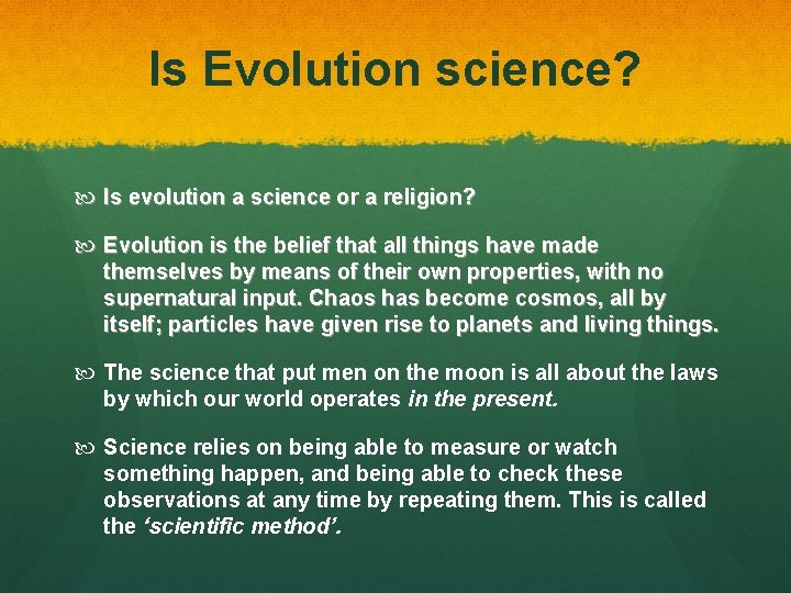 Is Evolution science? Is evolution a science or a religion? Evolution is the belief