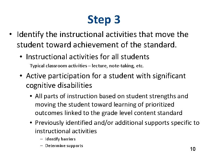 Step 3 • Identify the instructional activities that move the student toward achievement of