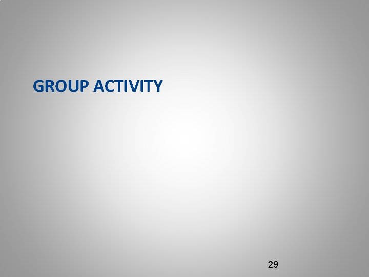 GROUP ACTIVITY 29 