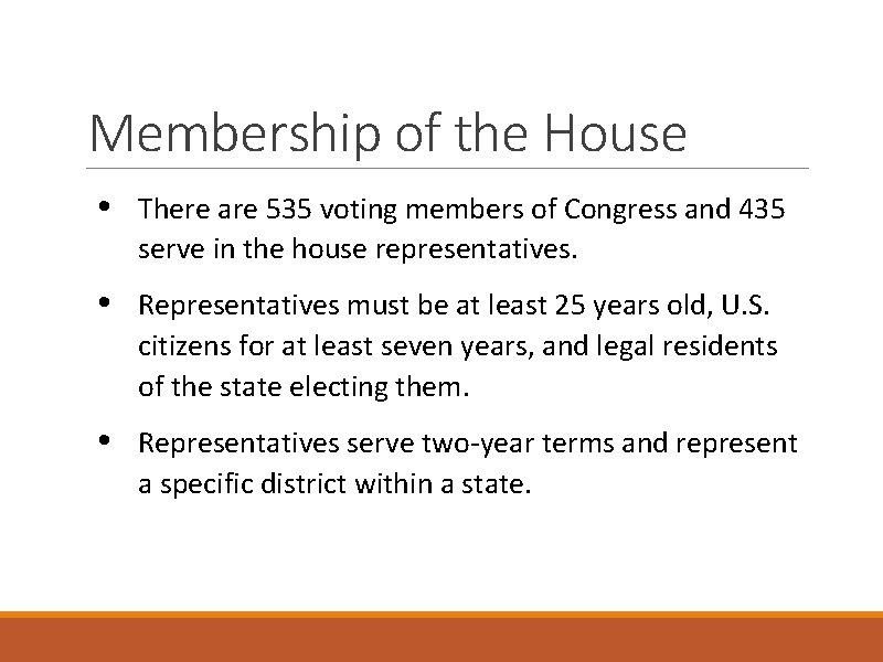 Membership of the House • There are 535 voting members of Congress and 435