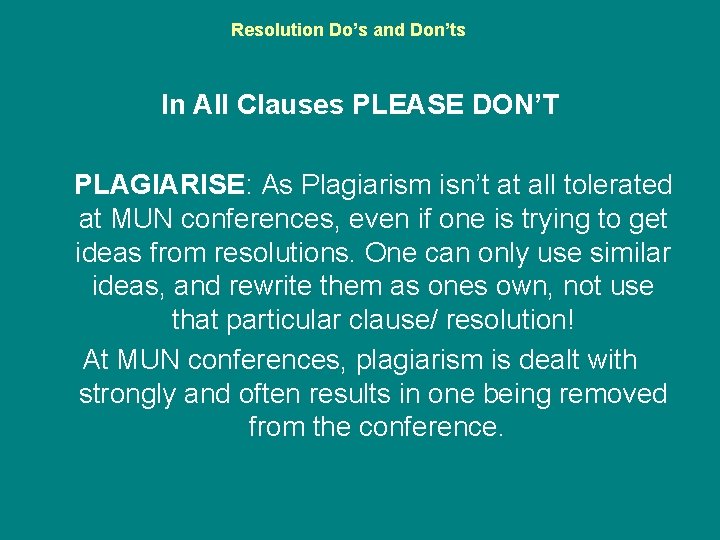 Resolution Do’s and Don’ts In All Clauses PLEASE DON’T PLAGIARISE: As Plagiarism isn’t at