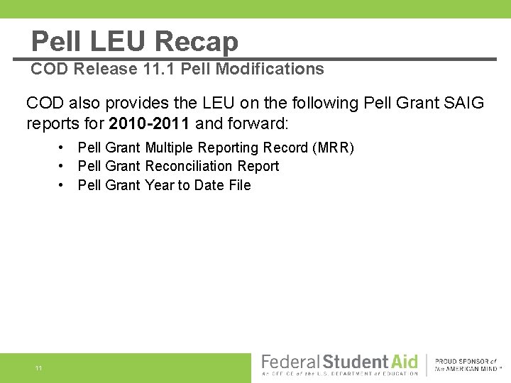 Pell LEU Recap COD Release 11. 1 Pell Modifications COD also provides the LEU