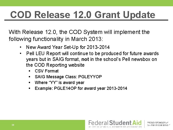 COD Release 12. 0 Grant Update With Release 12. 0, the COD System will