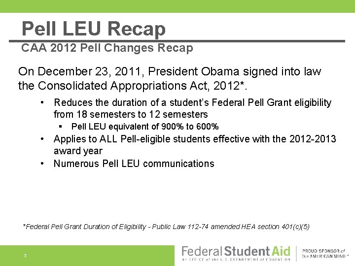 Pell LEU Recap CAA 2012 Pell Changes Recap On December 23, 2011, President Obama
