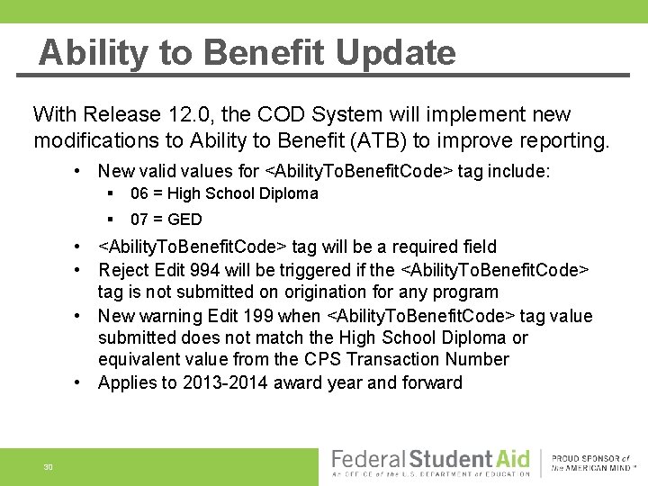 Ability to Benefit Update With Release 12. 0, the COD System will implement new