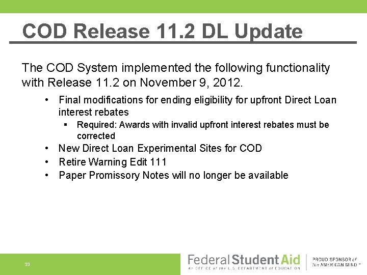 COD Release 11. 2 DL Update The COD System implemented the following functionality with