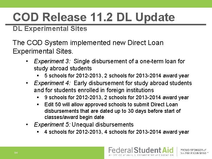 COD Release 11. 2 DL Update DL Experimental Sites The COD System implemented new