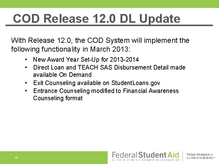 COD Release 12. 0 DL Update With Release 12. 0, the COD System will