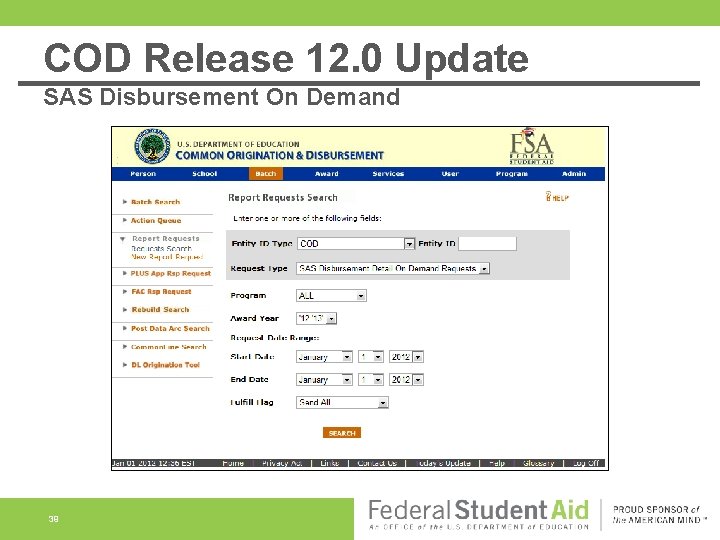 COD Release 12. 0 Update SAS Disbursement On Demand 39 