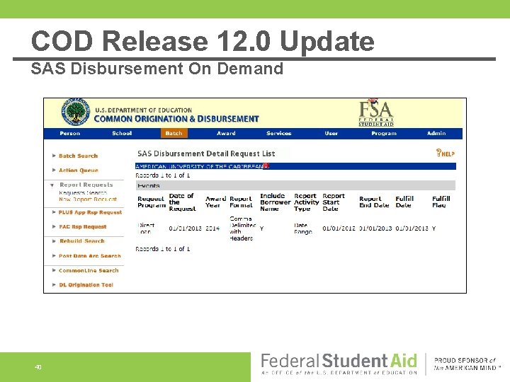 COD Release 12. 0 Update SAS Disbursement On Demand 40 