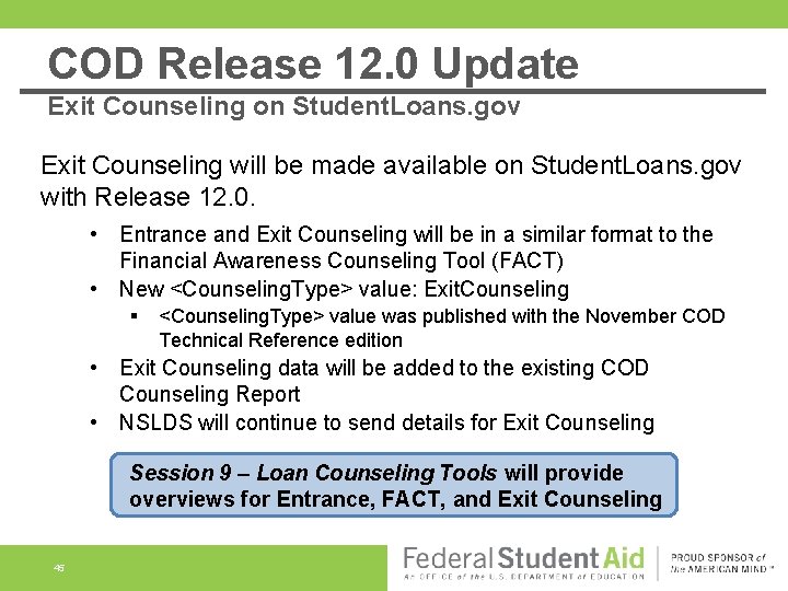 COD Release 12. 0 Update Exit Counseling on Student. Loans. gov Exit Counseling will