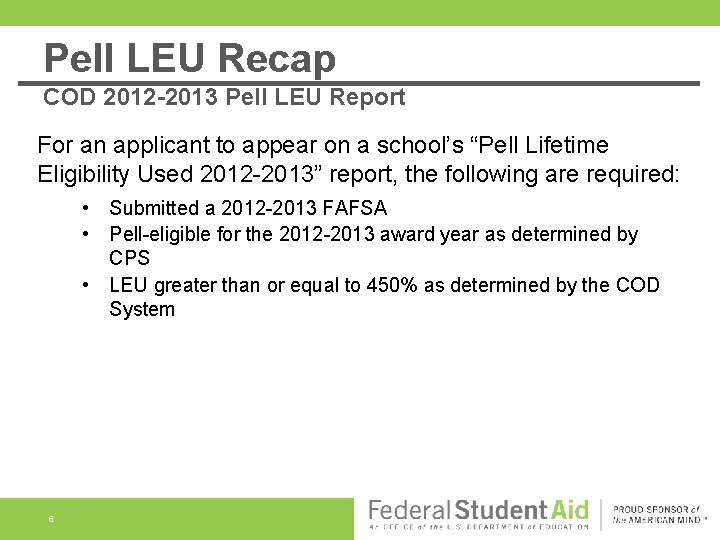 Pell LEU Recap COD 2012 -2013 Pell LEU Report For an applicant to appear