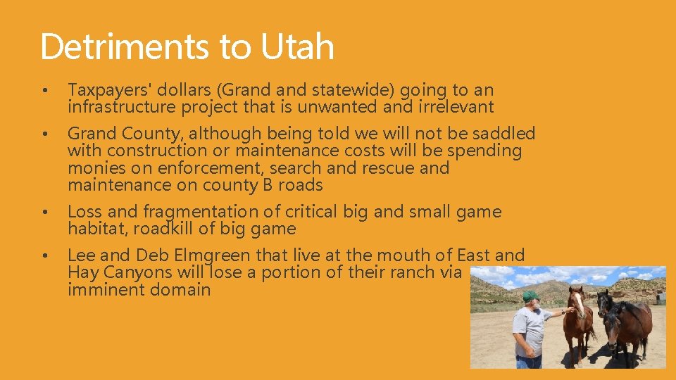 Detriments to Utah • Taxpayers' dollars (Grand statewide) going to an infrastructure project that