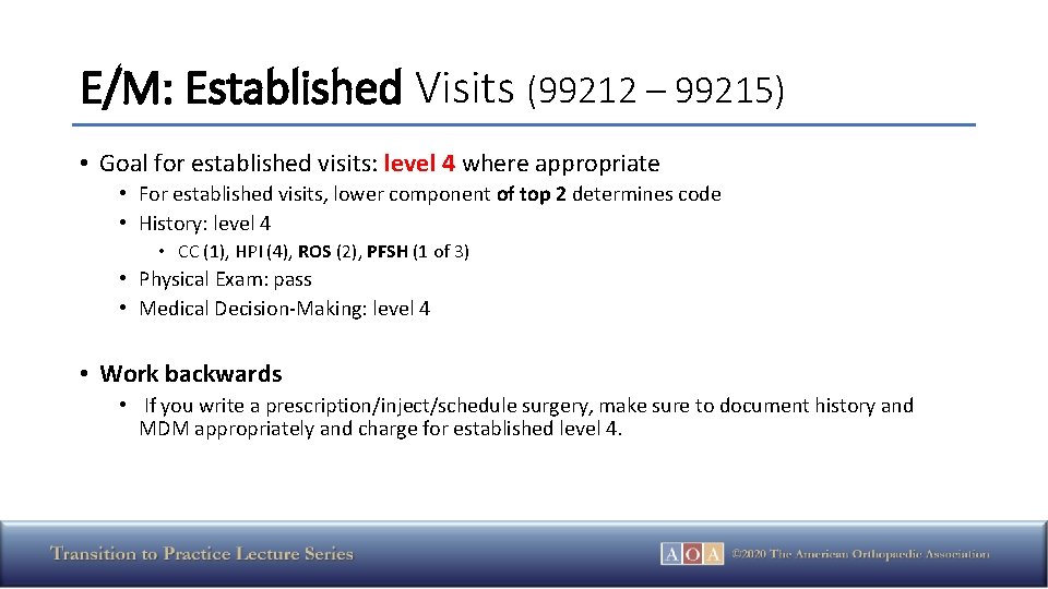 E/M: Established Visits (99212 – 99215) • Goal for established visits: level 4 where