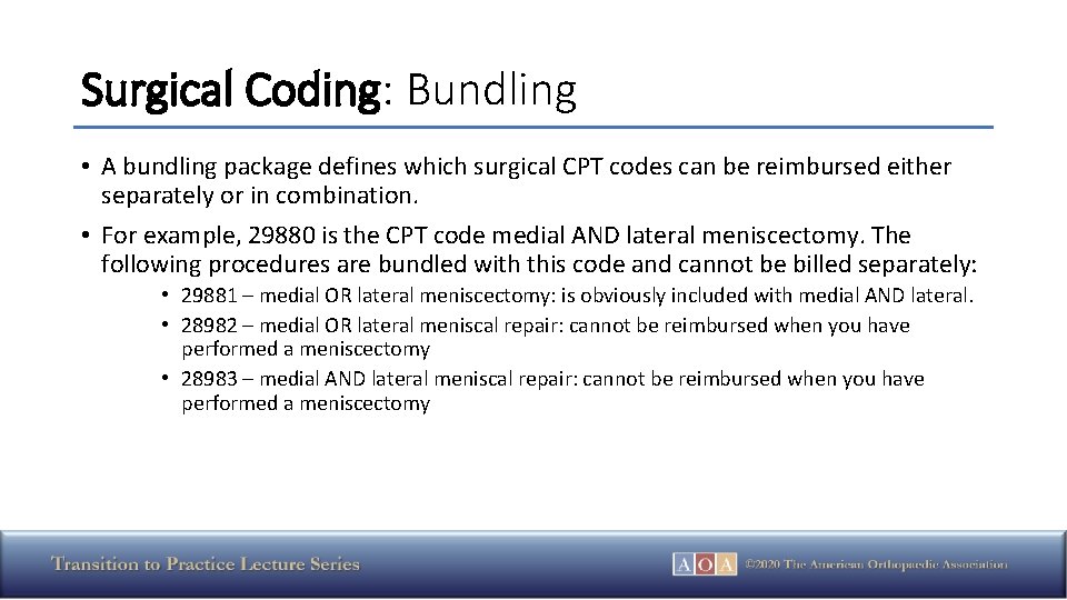 Surgical Coding: Bundling • A bundling package defines which surgical CPT codes can be