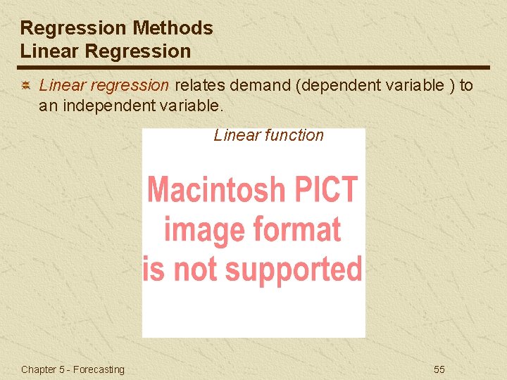 Regression Methods Linear Regression Linear regression relates demand (dependent variable ) to an independent