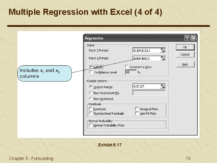Multiple Regression with Excel (4 of 4) Exhibit 5. 17 Chapter 5 - Forecasting