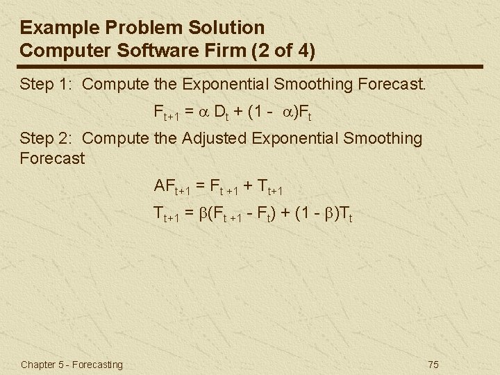 Example Problem Solution Computer Software Firm (2 of 4) Step 1: Compute the Exponential