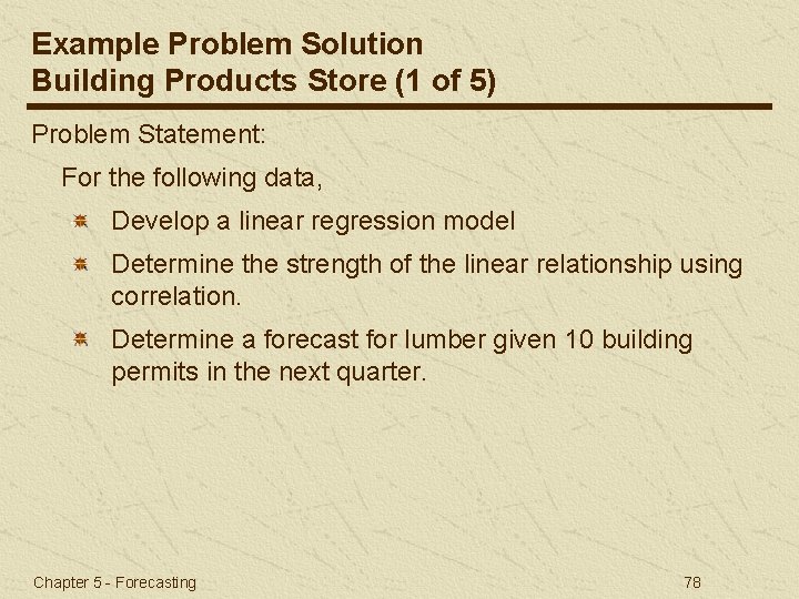 Example Problem Solution Building Products Store (1 of 5) Problem Statement: For the following