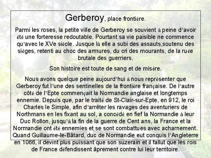 Gerberoy, place frontière. Parmi les roses, la petite ville de Gerberoy se souvient à