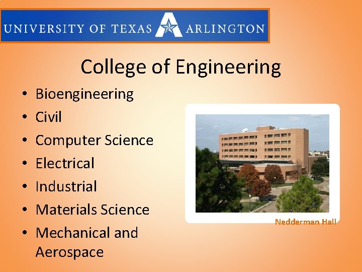 College of Engineering • • Bioengineering Civil Computer Science Electrical Industrial Materials Science Mechanical