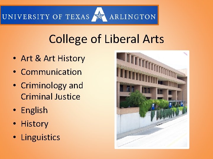 College of Liberal Arts • Art & Art History • Communication • Criminology and