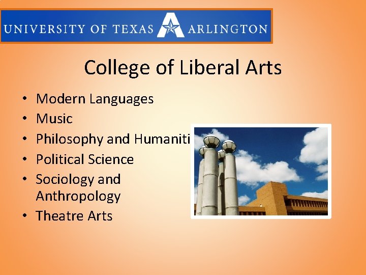 College of Liberal Arts Modern Languages Music Philosophy and Humanities Political Science Sociology and