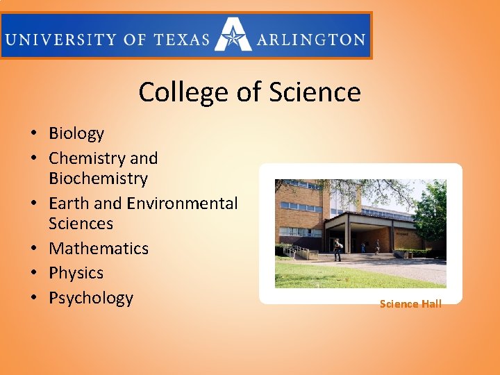 College of Science • Biology • Chemistry and Biochemistry • Earth and Environmental Sciences