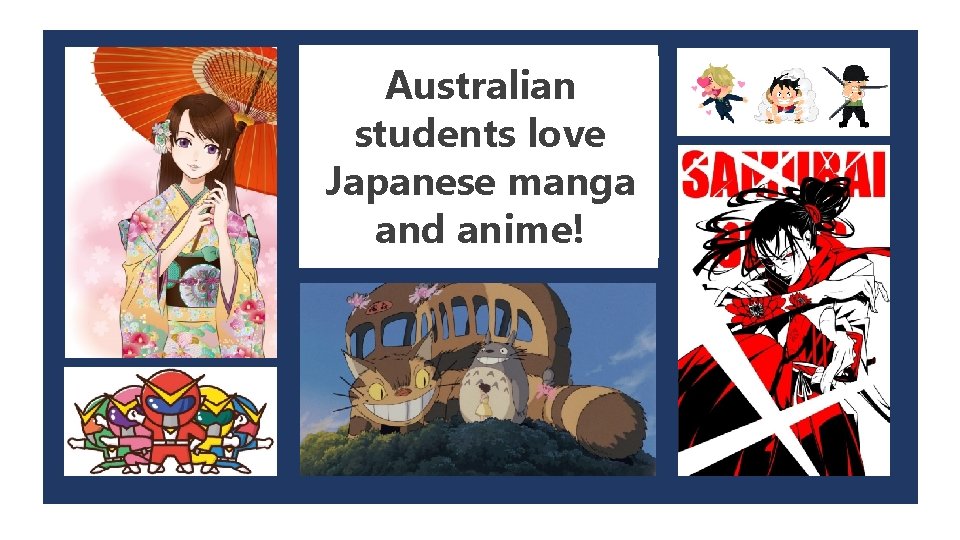 Australian students love Japanese manga and anime! 