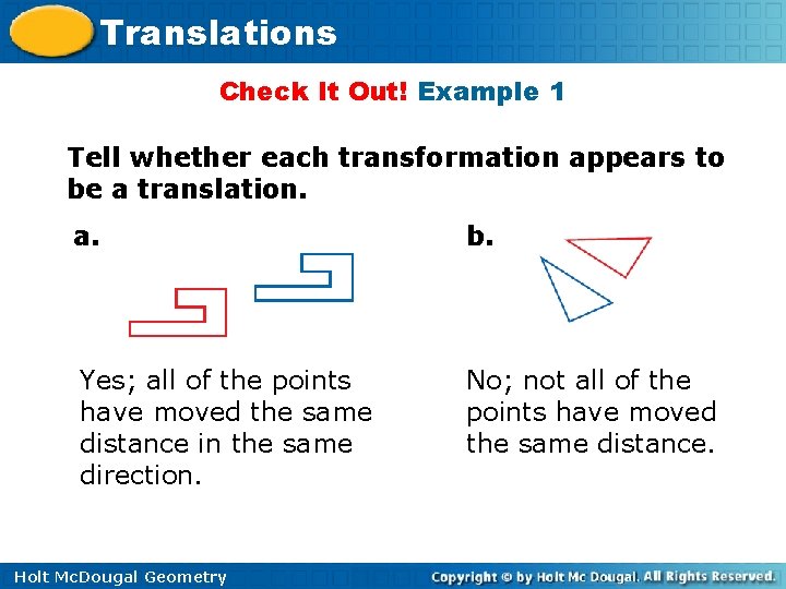 Translations Check It Out! Example 1 Tell whether each transformation appears to be a
